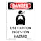 Signmission OSHA Danger Sign, 10" Height, Rigid Plastic, Use Caution Ingestion Hazard, Portrait OS-DS-P-710-V-1724 - alternate 1